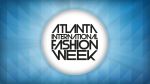 Atlanta International Fashion Week